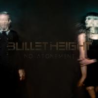 Компакт-диск Bullet Height / No Atonement (1CD)