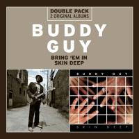 Компакт-диск Buddy Guy / Bring 'Em In, Skin Deep (2CD)