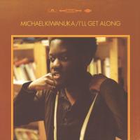 Виниловая пластинка Kiwanuka Michael / I'Ll Get Along (7)