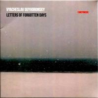 Компакт-диск Vyacheslav Guyvoronsky / Letters Of Forgotten Days (CD)