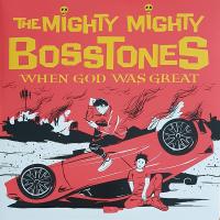 Виниловая пластинка THE MIGHTY MIGHTY BOSS TONES / WHEN GOD WAS GREAT (2LP)