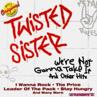 Компакт-диск Twisted Sister / We're Not Gonna Take It And Other Hits (CD)