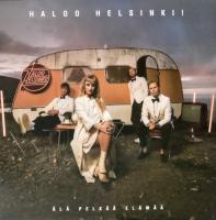 Виниловая пластинка HALOO HELSINKI! / ALA PELKAA ELAMAA (2LP)