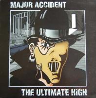 Виниловая пластинка MAJOR ACCIDENT / THE ULTIMATE HIGH (1LP)