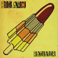 Компакт-диск Big Arm / Radiator (1CD)