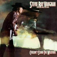 Виниловая пластинка Stevie Ray Vaughan and Double Trouble / Couldn't Stand The Weather (2LP)