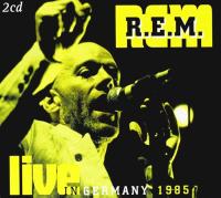 Компакт-диск R.E.M. / Live In Germany 1985 (2CD)