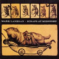 Виниловая пластинка Mark Lanegan / Scraps At Midnight (LP) Виниловая пластинка Mark Lanegan / Scraps At Midnight (LP)