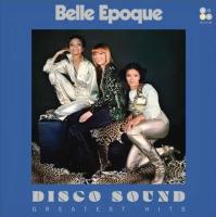 Виниловая пластинка Belle Epoque / Disco sound - greatest hits (lp)