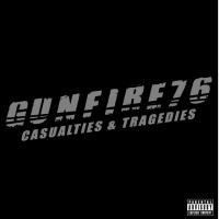 Виниловая пластинка 76 GUNFIRE / CASUALTIES & TRAGEDIES (1LP)