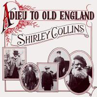 Виниловая пластинка SHIRLEY COLLINS / ADIEU TO OLD ENGLAND (1LP)