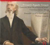 Компакт-диск Gevaert, Francois-Auguste (1828-1908)/Grand’Messe De Noel "Puer Natus Est Nobis"/Ensemble Vocal Le Petit Sablon, Thibaut Lenaerts (1CD)