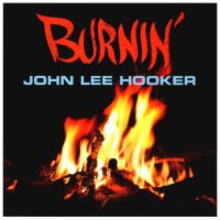Виниловая пластинка John Lee Hooker / Burnin' (LP)