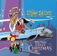 Виниловая пластинка The Brian Setzer Orchestra / Dig That Crazy Christmas (LP)