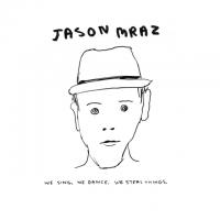 Виниловая пластинка Jason Mraz / We Sing. We Dance. We Steal Things. (2LP)