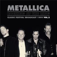 Виниловая пластинка METALLICA ROCKING AT THE RING VOL.2