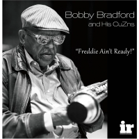 Виниловая пластинка Bobby Bradford / "Freddie Ain't Ready" (1LP)