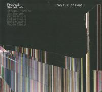 Компакт-диск Fractal Sextet / Sky full of hope (Digipack)(1CD)