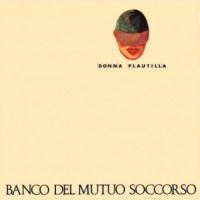 Виниловая пластинка Banco Del Mutuo Soccorso / Donna Plautilla (Limited Edition, Numbered) (LP)