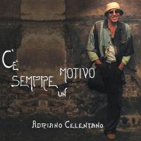 Компакт-диск Adriano Celentano / C'e Sempre Un Motivo (RU)(CD)