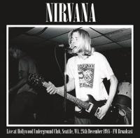 Виниловая пластинка Nirvana / Live At Hollywood Underground Club. Seattle. Wa. 28Th December 1988 - Fm Broadcast (1LP)