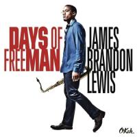 Компакт-диск James Brandon Lewis / Days Of Freeman (1CD)