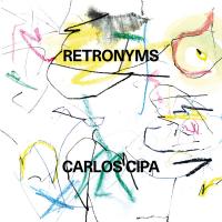 Виниловая пластинка Carlos Cipa / Retronymes (1LP)