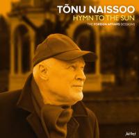 Виниловая пластинка NAISSOO TONU / HYMN TO THE SUN (LTD 500 COPIES,NUMBERED) (LP)