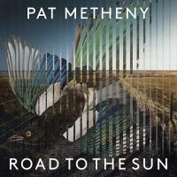 Виниловая пластинка Pat Metheny / Road To The Sun (2LP)