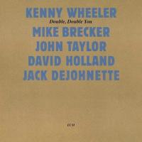 Компакт-диск Kenny Wheeler / Double, Double You (CD)