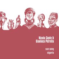 Виниловая пластинка NICOLA CONTE & GIANLUCA PETRELLA / SUN SONG / NIGERIA (1LP)