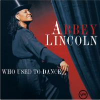 Виниловая пластинка ABBEY LINCOLN / WHO USED TO DANCE (2LP)