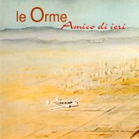 Виниловая пластинка Le Orme / Amico Di Ieri (1LP)