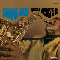 Виниловая пластинка ALBERT AYLER / LOVE CRY (Verve By Request Remastered ) (1LP) Виниловая пластинка ALBERT AYLER / LOVE CRY (Verve By Request Remastered ) (1LP)