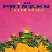 Компакт-диск Die Prinzen / Das Leben Ist Grausam (1CD)