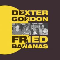 Виниловая пластинка Dexter Gordon / Fried Bananas (1LP)