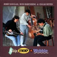 Компакт-диск Jerry Douglas, Russ Barenberg & Edgar Meyer / Skip, Hop & Wobble (2LP)