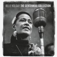 Компакт-диск Billie Holiday / The Centennial Collection (CD)