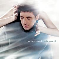 Компакт-диск Patrick Bruel / Juste avant (CD)