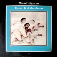 Виниловая пластинка Wendell Harrison / Dreams Of A Love Supreme (1LP)