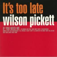 Виниловая пластинка WILSON PICKETT / IT S TOO LATE (1LP)