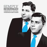 Виниловая пластинка VARIOUS ARTISTS / SIMPLY SHERMAN - DISNEY HITS FROM THE SHERMAN BROTHERS - RSD 2019 RELEASE (1LP)