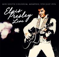Виниловая пластинка ELVIS PRESLEY / MID-SOUTH COLISEUM, MEMPHIS, 5TH JULY 1976 (2LP)