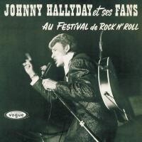 Виниловая пластинка Johnny Hallyday / Johnny Hallyday Et Ses Fans Au Festival De Rock N' Roll (LP)