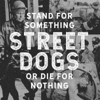 Компакт-диск Street Dogs / Stand For Something Or Die For Nothing (CD)